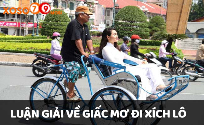 Luận giải chi tiết về giấc mơ đi xích lô